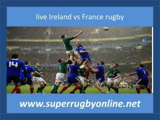 Ireland vs France live rugby