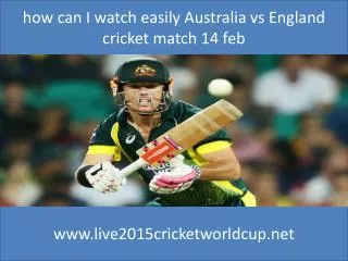 how to watch india vs pakistan live Cricket 6nations 15 feb