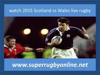 online mac Rugby Scotland vs Wales 15 feb 2015 at Murrayfiel