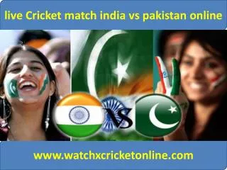 live Cricket match india vs pakistan online