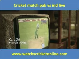 Cricket match pak vs ind live