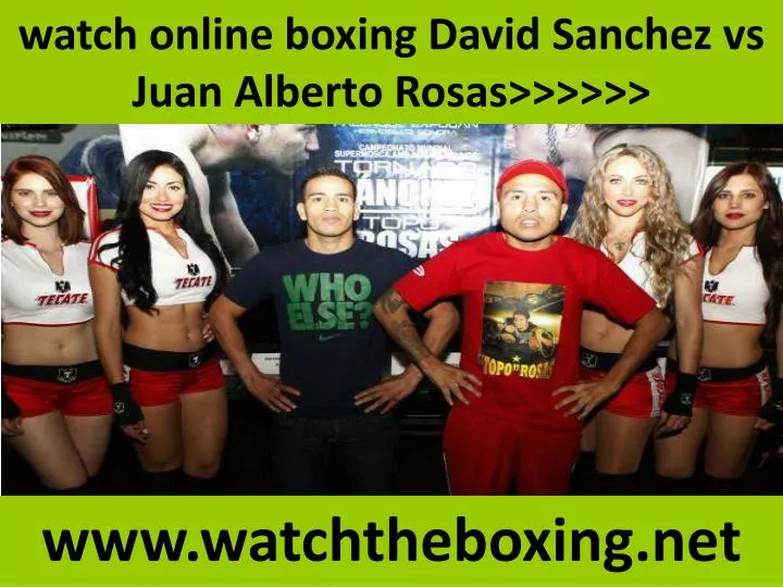 watch online boxing david sanchez vs juan alberto rosas