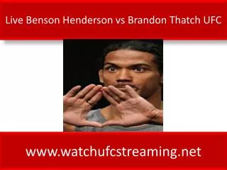 Live Benson Henderson vs Brandon Thatch UFC