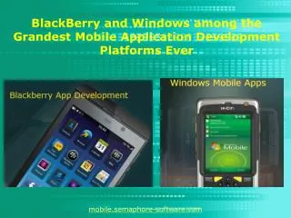 BlackBerry mobile apps and Windows mobile apps the Grandest