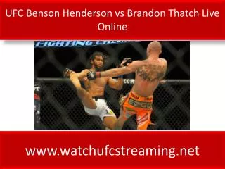 UFC Benson Henderson vs Brandon Thatch Live Online