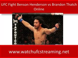 UFC Fight Benson Henderson vs Brandon Thatch Online