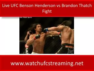 Live UFC Benson Henderson vs Brandon Thatch Fight