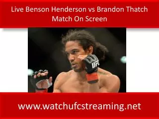 Live Benson Henderson vs Brandon Thatch Match On Screen