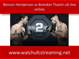 Benson Henderson vs Brandon Thatch ufc live online