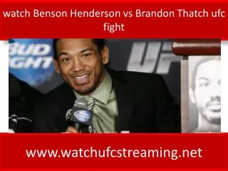 watch Benson Henderson vs Brandon Thatch ufc fight
