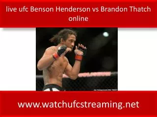 live ufc Benson Henderson vs Brandon Thatch online