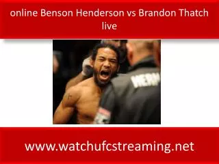 online Benson Henderson vs Brandon Thatch live