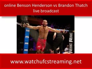 online Benson Henderson vs Brandon Thatch live broadcast