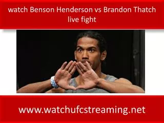 watch Benson Henderson vs Brandon Thatch live fight