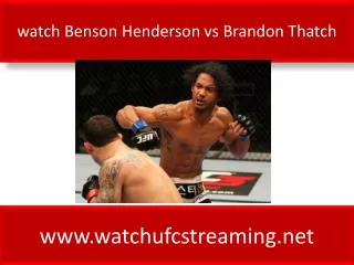 Benson Henderson vs Brandon Thatch ufc live fight