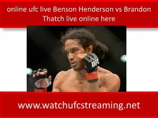 Watch ufc Benson Henderson vs Brandon Thatch live online