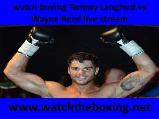 watch boxing Tommy Langford vs Wayne Reed live stream