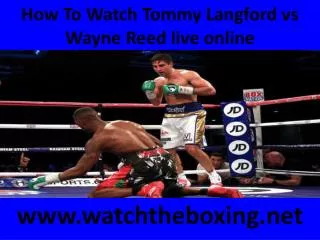 How To Watch Tommy Langford vs Wayne Reed live online