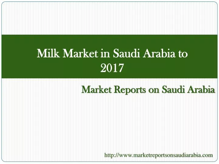 milk market in saudi arabia to 2017