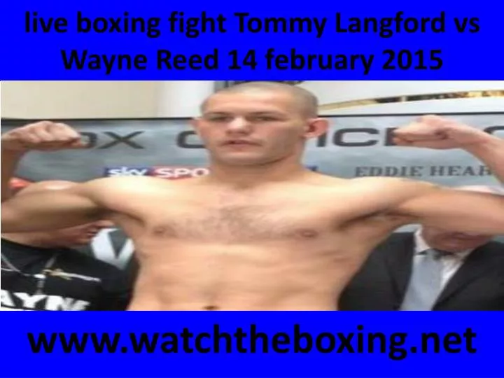 live boxing fight tommy langford vs wayne reed 14 february 2015