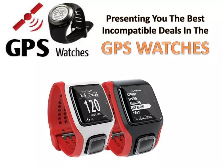 presenting you the best i ncompatible deals in the gps watches