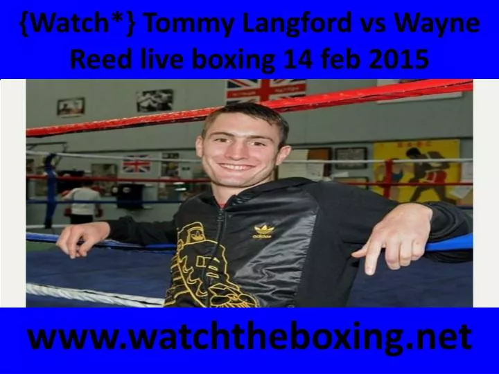watch tommy langford vs wayne reed live boxing 14 feb 2015