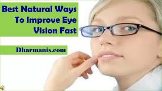 Best Natural Ways To Improve Eye Vision Fast