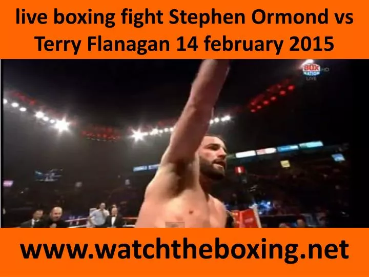 live boxing fight stephen ormond vs terry flanagan 14 february 2015