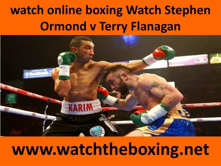 watch online boxing watch stephen ormond v terry flanagan