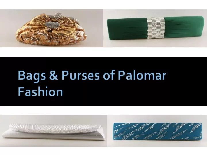 bags purses of palomar fashion