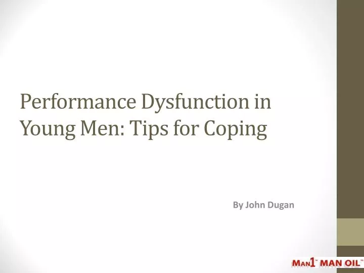 performance dysfunction in young men tips for coping