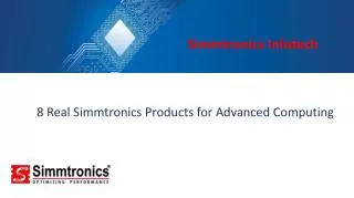 8 Real Simmtronics Products for Advanced Computing