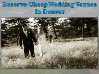 Reserve Cheap Wedding Venues In Denver