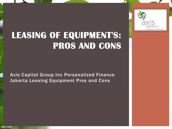 leasing of equipment s pros and cons