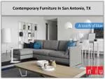 Contemporary Furniture In San Antonio, TX