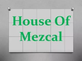 House Of Mezcal