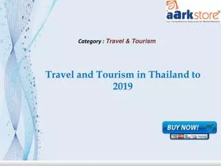 Aarkstore.com - Travel and Tourism in Thailand to 2019