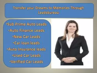 Transfer your Dreams to Memories Through Leadsbureau