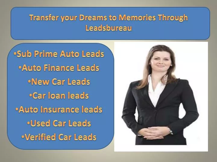 transfer your dreams to memories through leadsbureau