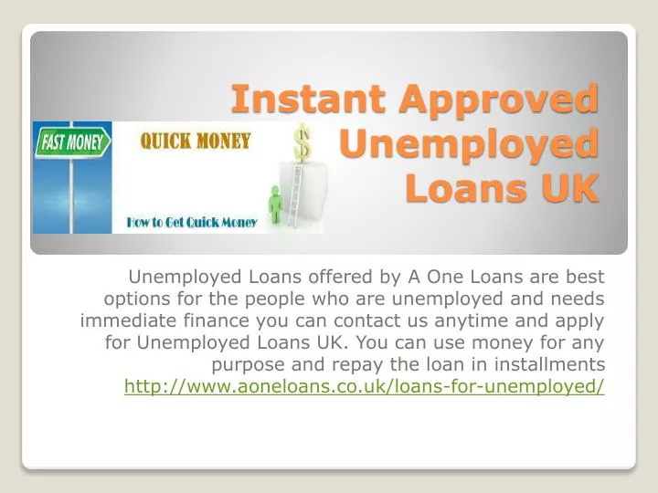 instant approved unemployed loans uk