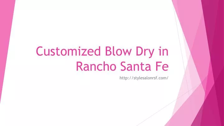 customized blow d ry in rancho s anta fe