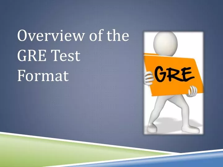 overview o f the gre test format