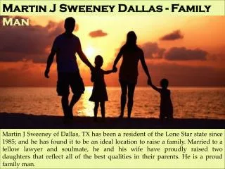 Martin J Sweeney Dallas - Family Man