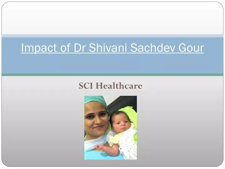 impact of dr shivani sachdev gour