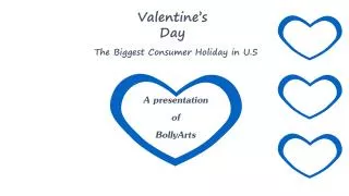Valentine's Day The Biggest Consumer Holiday in U.S.