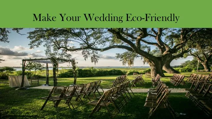 make your wedding eco friendly