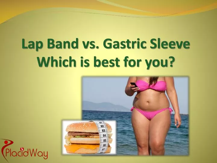 lap band vs gastric sleeve which is best for you