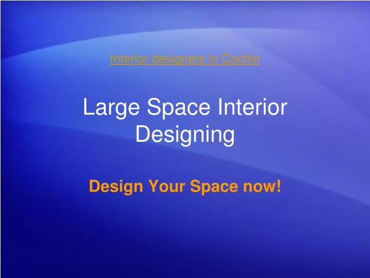 large space interior designing