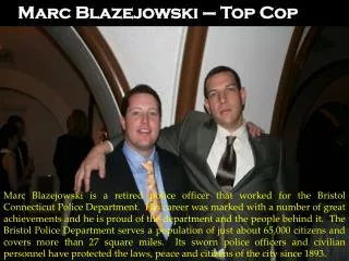 Marc Blazejowski – Top Cop