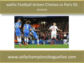 wathc Football stream Chelsea vs Paris SG >>>>>